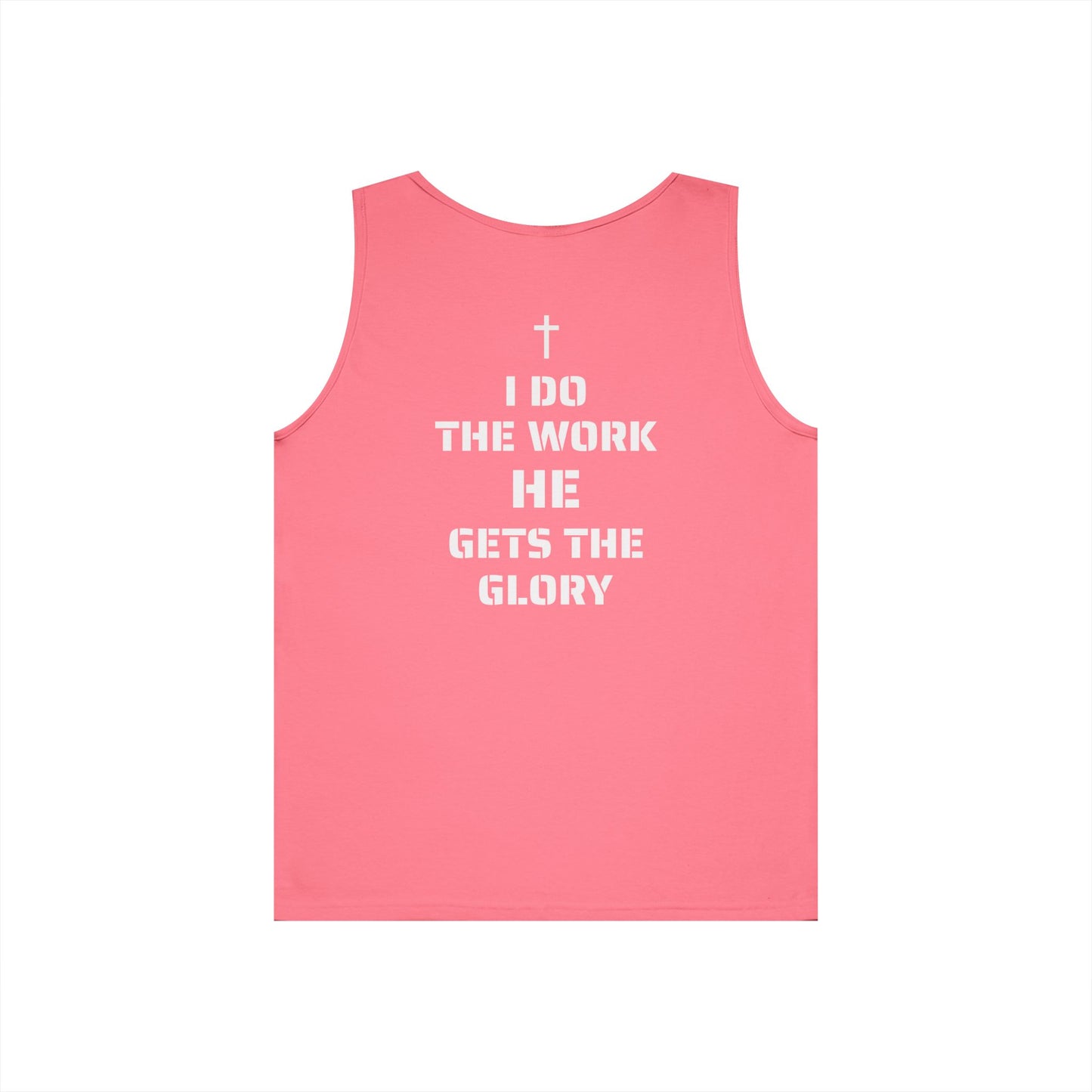 "I Do The Work, He Gets The Glory" Christian Motivational Tank Top (Simple Cross on Front)