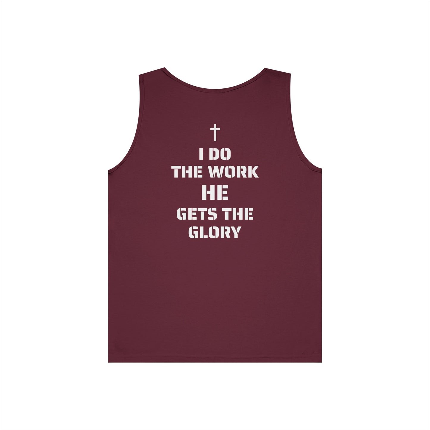 "I Do The Work, He Gets The Glory" Christian Motivational Tank Top (Simple Cross on Front)